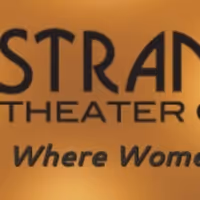 The Strand Theater Company Announces Season 14 - A Woman's Place Is Everywhere!