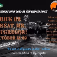 Seed Art Share Presents TRICK OR TREAT, MR. MCGREGOR!