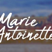 The School of Theatre at Florida State University Presents MARIE ANTOINETTE
