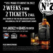 Jack Daniel's Sweepstakes 2022 Pass Offered for All Boulder Theater, Fox Theatre Show