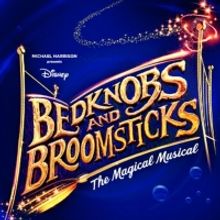 BEDKNOBS AND BROOMSTICKS Comes to Milton Keynes Next Month