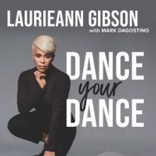 Laurieann Gibson's Empowering 'Dance Your Dance' Book Out Now