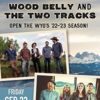WOOD BELLY & THE TWO TRACKS Come to the Wyo Theater