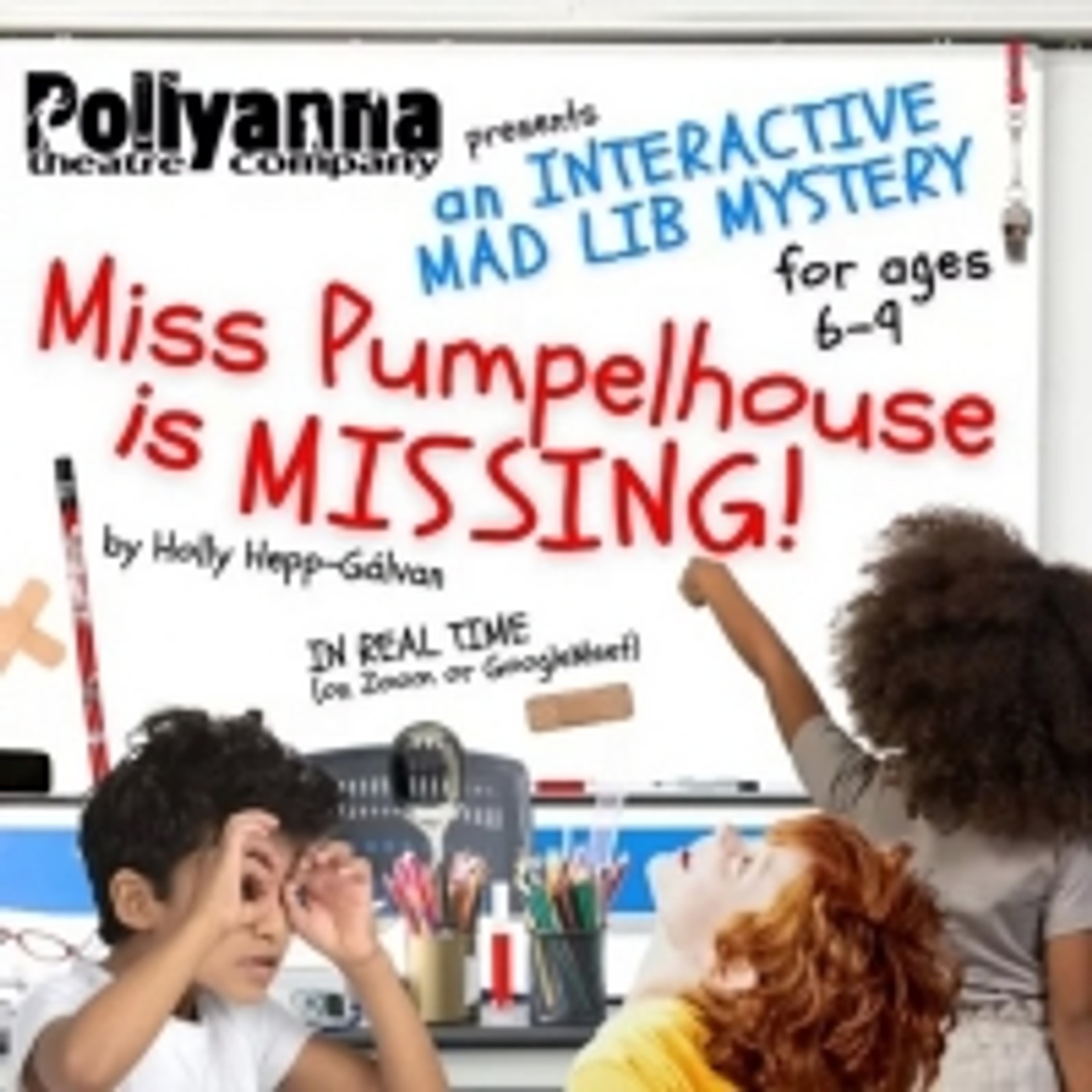 Pollyanna Theatre Company Announces Summer Camp Production MISS PUMPELHOUSE IS MISSIN