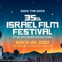 35th Israel Film Festival In Los Angeles Announces Film Programming