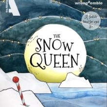 THE SNOW QUEEN Will Be Performed at The Albany Next Month