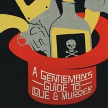 MusicalFare Presents A GENTLEMAN'S GUIDE TO LOVE AND MURDER This Week