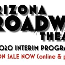 Arizona Broadway Theatre Announces Fall Interim Programming With New Health and Safet