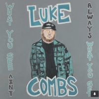 Luke Combs' new deluxe album 'What You See Ain't Always What You Get' out October 23