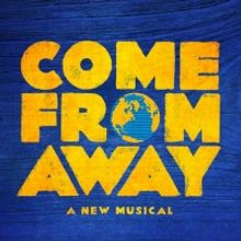 Win 2 VIP Tickets to COME FROM AWAY on Broadway Including an Exclusive Backstage Tour