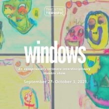 Theatre Terrific Will Present WINDOWS Beginning Next Month
