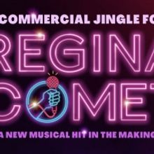 A COMMERCIAL JINGLE FOR REGINA COMET Begins Performances Off-Broadway Tomorrow