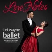 Fort Wayne Ballet Presents LOVE NOTES