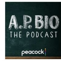 A.P. BIO: THE PODCAST ARRIVES WITH RECAPS, BEHIND-THE-SCENES STORIES AND ALL THINGS…
