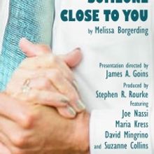 Stephen R. Rourke Presents Melissa Borgerding's SOMEONE CLOSE TO YOU