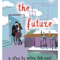 REMEMBERING THE FUTURE Will Now Open July 23 At Odyssey Theatre