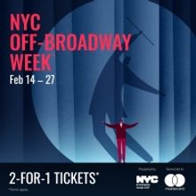 Off-Broadway Week Begins Today, Offering 2-For-1 Ticket Deals