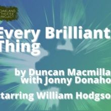 Oakland Theater Project's 2021 Season Returns With EVERY BRILLIANT THING