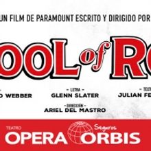 SCHOOL OF ROCK Rescheduled to June 2021 at Opera Orbi Seguros