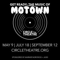 Circle Theatre Pays Tribute to Michigan Roots With GET READY: The Music of Motown