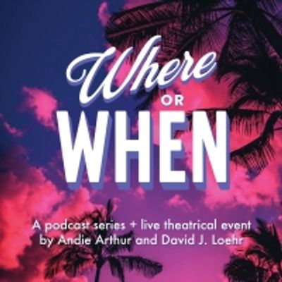 Live Performances of Radio Play WHERE OR WHEN? During Bisexual Awareness Week
