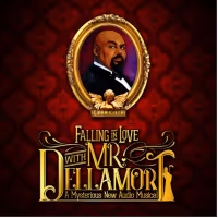 FALLING IN LOVE WITH MR. DELLAMORT Original Cast Recording Released Today