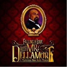 FALLING IN LOVE WITH MR. DELLAMORT Original Cast Recording Released Today