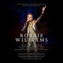 Robbie Williams Will Perform Two Concerts The Royal Albert Hall For The Forthcoming M