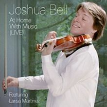 Joshua Bell Releases New Album 'Joshua Bell: At Home With Music (Live)'