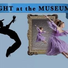 Colorado Ballet Society Will Return to the Stage With NIGHT AT THE MUSEUM Next Month