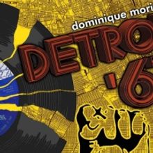 Marquette Theatre Presents DETROIT '67 in VIP Theatre Production This Month