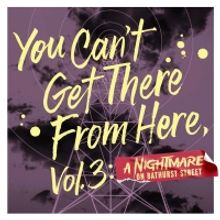 Factory Theatre Presents YOU CAN'T GET THERE FROM HERE, VOL. 3, February 23- 25