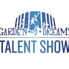 Garden Of Dreams Foundation Announces The Return Of The Annual Talent Show To The Gre