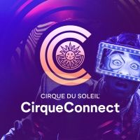 Cirque Du Soleil Launches All-New CirqueConnect Digital Experience