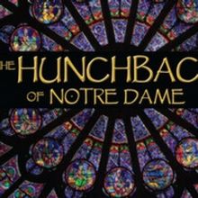 THE HUNCHBACK OF NOTRE DAME Will Be Performed at Wichita Theatre This June