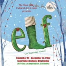 ELF THE MUSICAL Comes to the Simi Valley Cultural Arts Center This Holiday Season