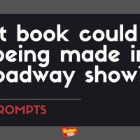 #BWWPrompts: Which Book Could You Seeing Being Made Into A Broadway Show?