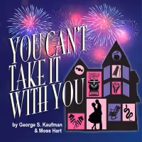 Good Theater Presents YOU CAN'T TAKE IT WITH YOU Beginning This Month