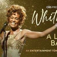 CBS and Entertainment Tonight to Premiere WHITNEY, A LOOK BACK