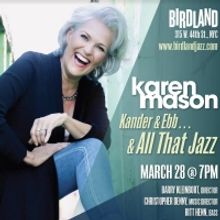 Birdland to Feature Karen Mason in KANDER & EBB... AND ALL THAT JAZZ!