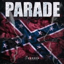 PARADE Will Continue Garden Theatre 2021 - 2022 Season