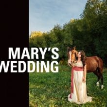Citadel Theatre is Now Streaming MARY's WEDDING