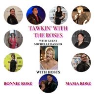 Michelle Danner Will Guest on Today's Episode of 'Tawkin' With The Roses'
