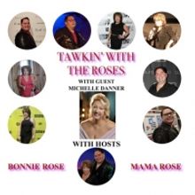 Michelle Danner Will Guest on Today's Episode of 'Tawkin' With The Roses'