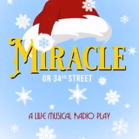 Penobscot Theatre Company Welcomes Back Live Audiences With MIRACLE ON 34TH STREET