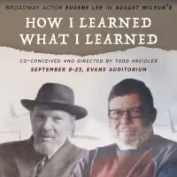 HOW I LEARNED WHAT I LEARNED Comes to Evans Auditorium Next Month