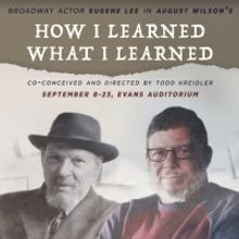 HOW I LEARNED WHAT I LEARNED Comes to Evans Auditorium Next Month