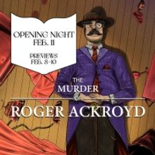 THE MURDER OF ROGER ACKROYD Comes to The Center Theatre in the Seattle Center Armory
