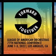 Orchestra Field Reunites In Person in Los Angeles for League of American Orchestras N