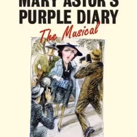 MARY ASTOR'S PURPLE DIARY - THE MUSICAL Will Have First Private Industry Reading…